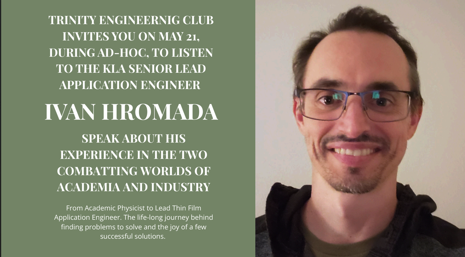 An Engineering Club flyer inviting students to hear KLA senior lead application engineer Ivan Hromada speak about academia and industry